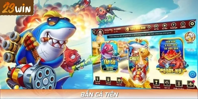 Bắn Cá Tiên Tại 23WIN – Bứt Phá Ngoạn Mục, Làm Chủ Biển Cả