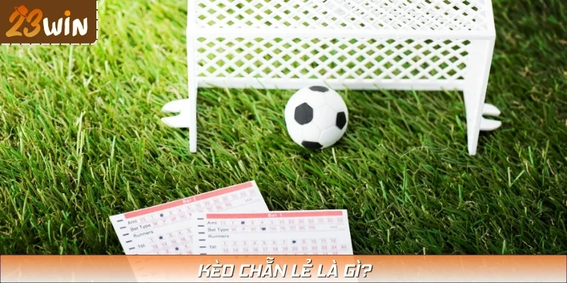 Kèo chẵn lẻ mang đến những trải nghiệm cá cược bóng đá bùng nổ