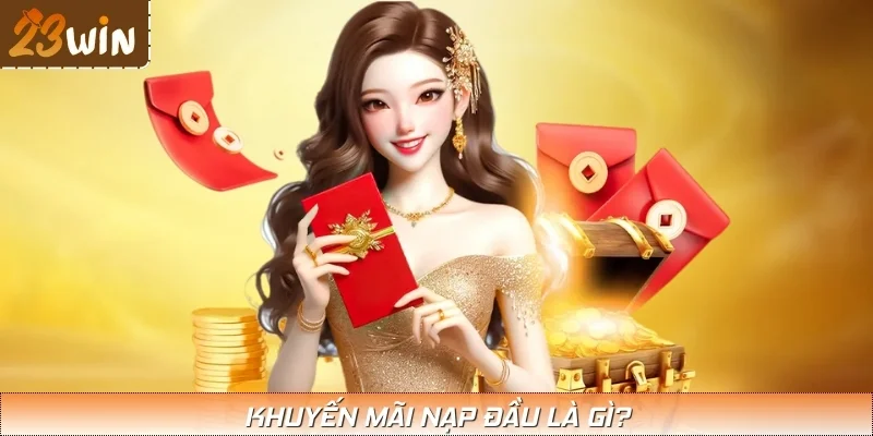 Khuyến mãi nạp đầu - Sự kiện rất được người chơi quan tâm