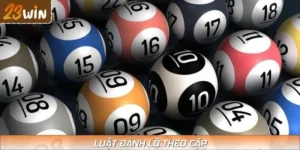 Luật Đánh Lô Theo Cặp - 23WIN Mách Bạn Cách Chơi Siêu Dễ