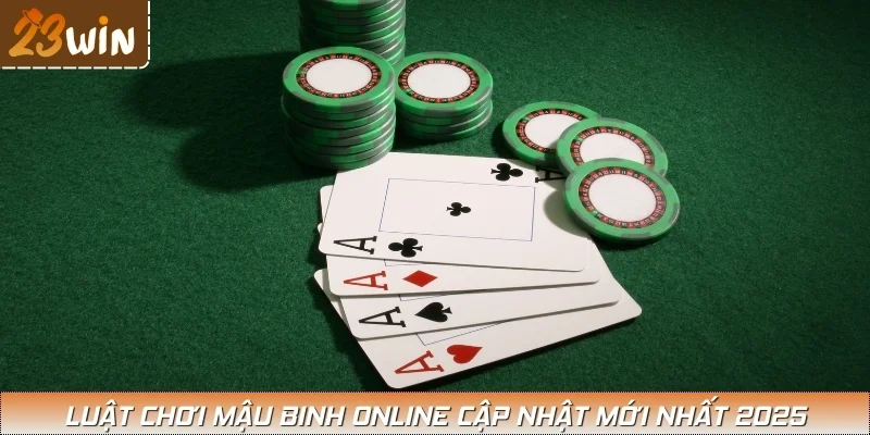 Luật chơi mậu binh online