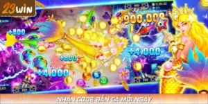Nhận Code Bắn Cá Mỗi Ngày - Tặng Miễn Phí Tại 23WIN