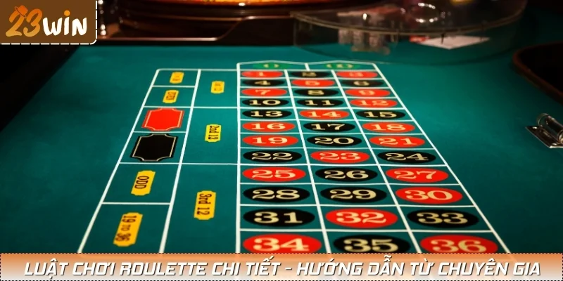 Luật chơi Roulette chi tiết