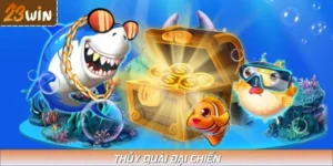 Thủy Quái Đại Chiến 23WIN - Trận Chiến Thú Vị Dưới Đại Dương
