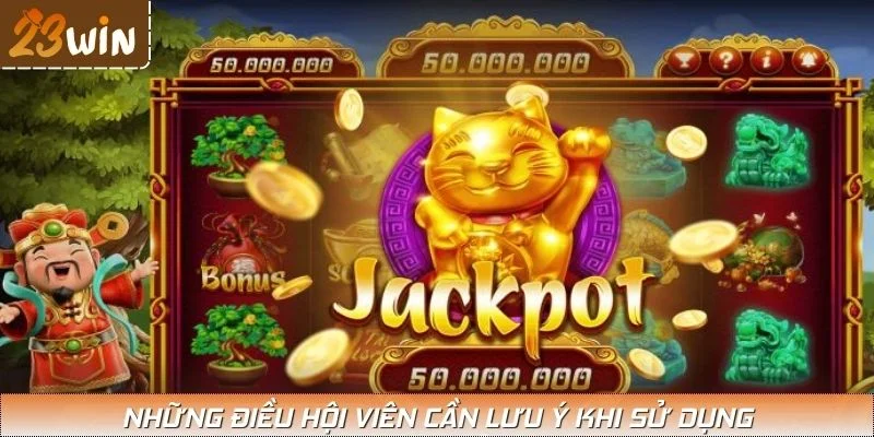 Những điều hội viên cần lưu ý khi sử dụng