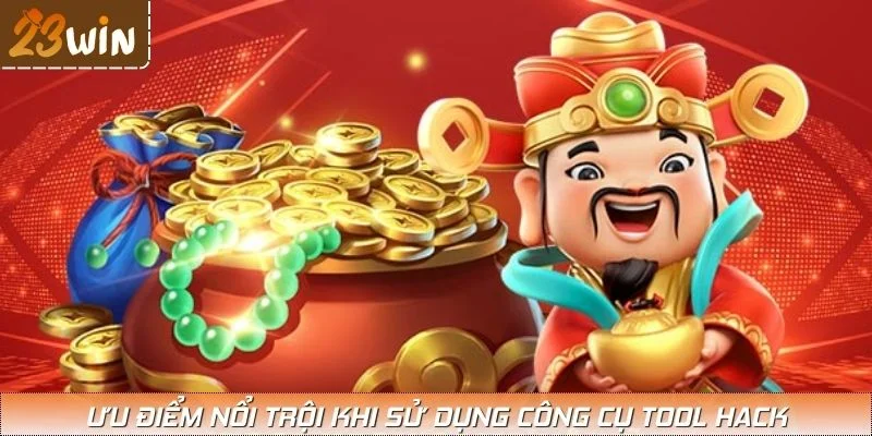 Ưu điểm nổi trội khi sử dụng công cụ tool hack